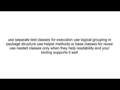How to Organize TestNG Tests | Nested Classes vs Separate Test Classes