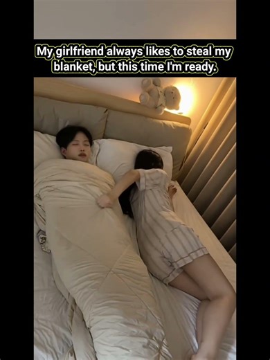 You won't dare steal my blanket next time, right? #Couples #ContentInspirationSharingplan