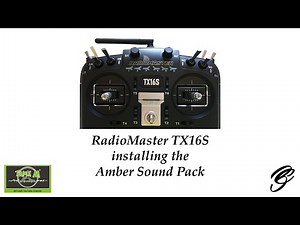 RadioMaster TX16S Installing Amber Sounds