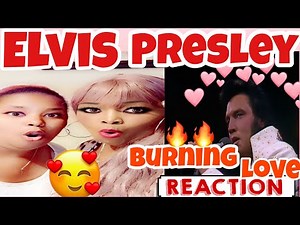 ELVIS PRESLEY - BURNING LOVE | REACTION VIDEO