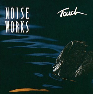 Noiseworks - Touch