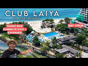 Full Resort Tour at CLUB LAIYA 2026 🇵🇭 San Juan Batangas | Commute Guide + Expenses