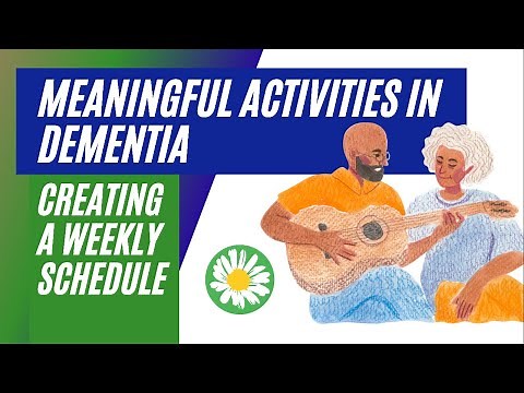 Meaningful Activities in Dementia: Make a Weekly Schedule
