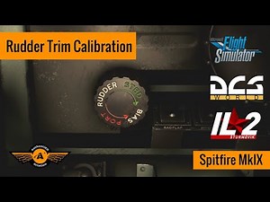Spitfire Rudder Trim Calibration for MSFS, DCS, IL2