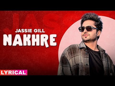 Nakhre (Lyrical) | Jassi Gill | Desi Routz | Latest Punjabi Songs 2020 | Speed Records