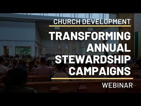 Transforming Parish Giving: A Strategic Approach to Annual Stewardship Campaigns