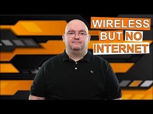 CAN CONNECT TO WIRELESS -But No Internet