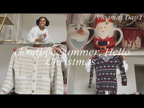Goodbye Summer, Hello Christmas ✨| Vlogmas Day 1