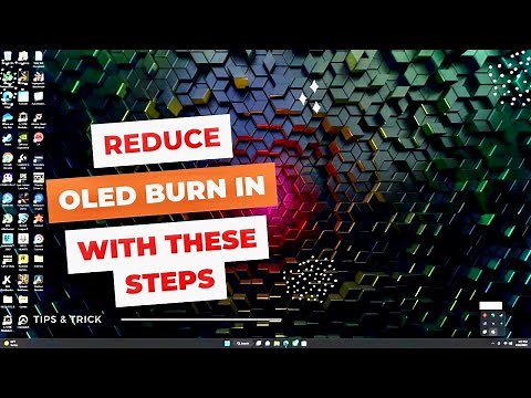 Prevent OLED Burn in Using Windows