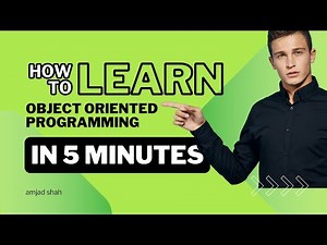 Object Oriented Programming in 5 Minutes ll Amjad Shah