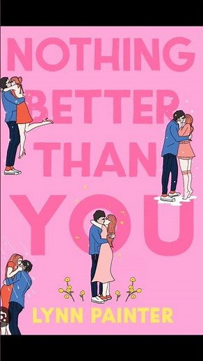Review of Nothing Better Than You by Lynn Painterb