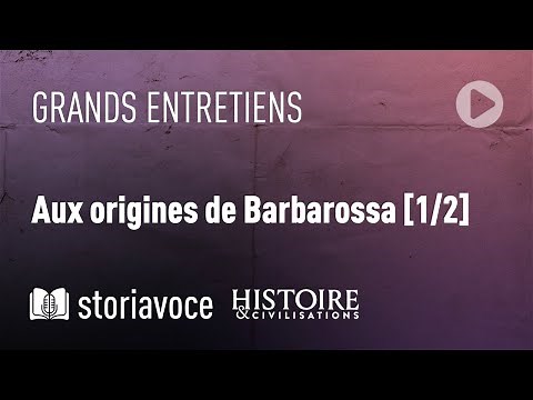 The origins of Barbarossa, with Jean Lopez [1/2]