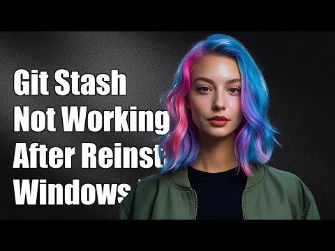 git stash not working after windows reinstall