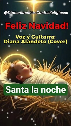 ✨️SANTA LA NOCHE✨️Villancico de NAVIDAD -Español (Voz y Guitarra-Diana Alandete-Cover) #villancicos