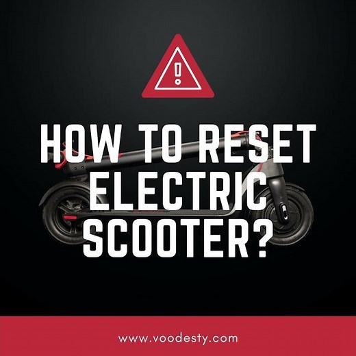 How to Reset Electric Scooter - Voodesty