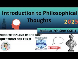 🧠 Introduction to Philosophical Thoughts Important Questions 2025 CSE IT 7th Sem MAKAUT Suggestion
