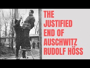 The JUSTIFIED End of Rudolf Höss: Killed at His Own Camp