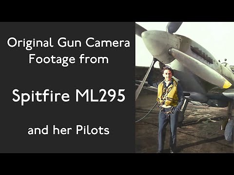 Spitfire ML295 Gun Camera Footage