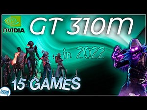 🟢NVIDIA GT 310M in 15 GAMES | 2022 (PART 1)