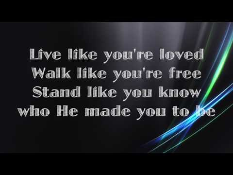 Hawk Nelson - Live Like You're Loved - (with lyrics) (2015)