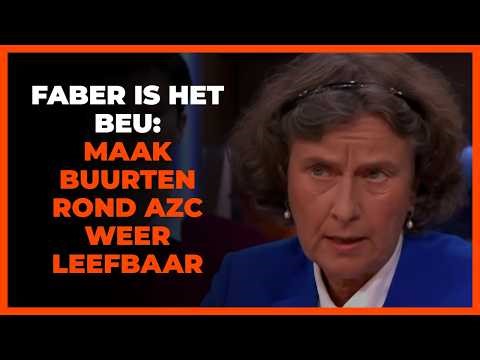 Faber is er klaar mee: ´Maak buurten rondom azc weer leefbaar´