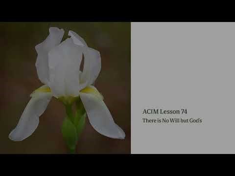 ACIM Lesson 74 — There is No Will But God's | Devotional Song