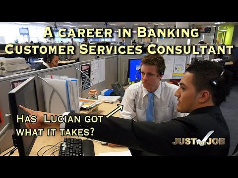 A Career in Banking - Customer Services Consultant