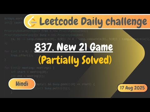 Leetcode 837. New 21 Game | Leetcode Daily Challenge | Hindi | DSA | Code with Deepak