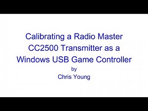 Calibrating a RadioMaster CC2500 Transmitter as a Windows USB Game Controller