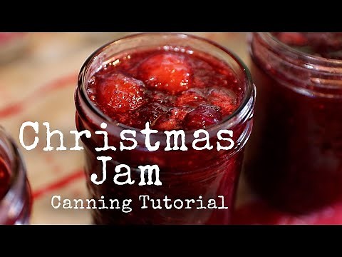 Christmas Jam Recipe & Canning Tutorial - Just A Cook