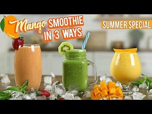 Mango Smoothie Recipe - How To Make Mango Smoothies In 3 Ways-SummerSpecial MangoRecipe-EasyCookBook