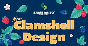 Sambrailo Packaging Launches Larger Clamshell for Raspberries and Blackberries; Sara Lozano Details