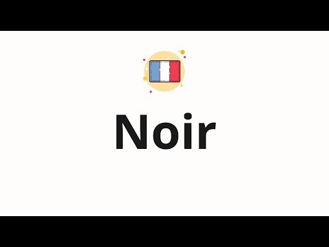 How to pronounce Noir