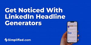 Get Noticed With Top 5 LinkedIn Headline Generators | Simplified