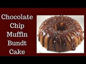 Recipes Using Cake Mixes: Chocolate Chip Muffin Bundt Cake