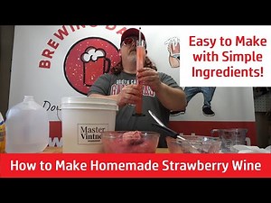 Brewing Daddy - How to Make Homemade Strawberry Wine from Simple Ingredients Instructions - Part 1