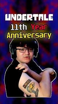 Happy 11th Year Anniversary Undertale!!!
