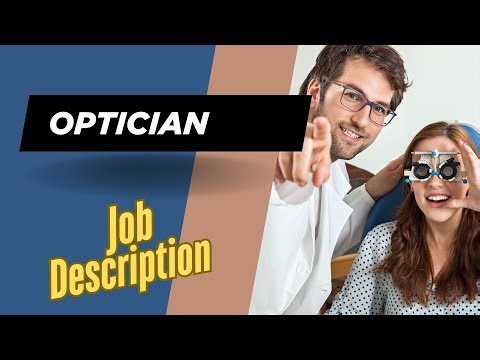 Job description of Optician - Role, Responsibilities & Skills