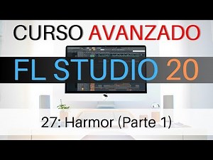 🍐 FL Studio Advanced - #27: Harmor Part 1 [ADVANCED COURSE] - Tutorial
