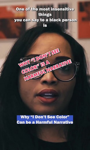 Understanding the Impact of the 'I Don't See Color' Narrative