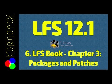 6. Chapter 3: Packages and Patches - How to build Linux From Scratch (LFS) 12.1 Tutorial