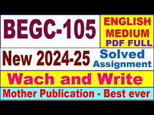 BEGC 105 solved assignment 2024-25 in English || begc 105 solved assignment 2025 || begc105 2024-25