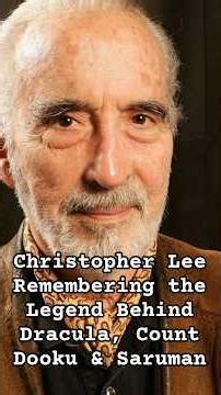 Christopher Lee Tribute: Remembering the Legend Behind Dracula, Count Dooku & Saruman