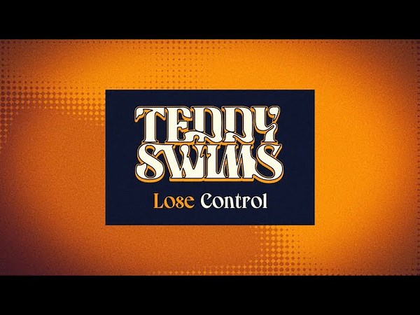 The Meaning Behind "Lose Control" by Teddy Swims and Why the Song is Intensely Personal