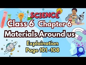 Class 6 Science Chapter 6 | Material Around Us | NCERT Curiosity | Easy Explanation"