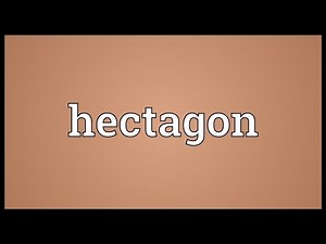 Hectagon Meaning