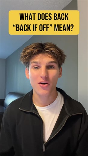 Sem on Instagram: "What does “back it off” mean"