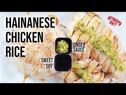 Hainanese Chicken Rice & Sauce Recipe | Hungry Ant
