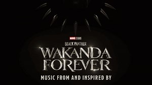 'Black Panther: Wakanda Forever' Music From and Inspired By Soundtrack Launches Globally on November 4