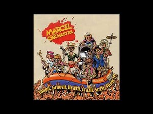 Marcel et son Orchestre - Bla, bla, bla